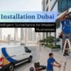CCTV Installation Dubai: Intelligent Surveillance for Modern Businesses